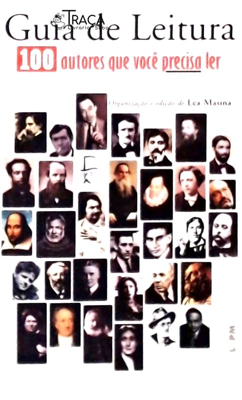 Guia de Leitura - 100 Autores Que Você Precisa Ler