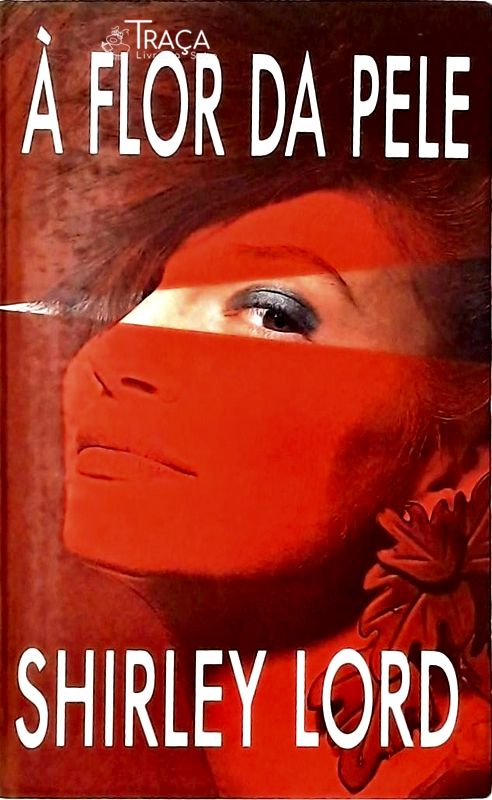 À Flor da Pele