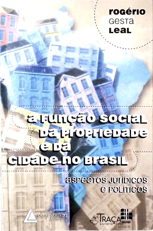 Função Social Da Propriedade E Da Cidade No Brasil