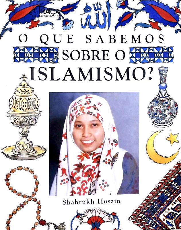O Que Sabemos Sobre O Islamismo?