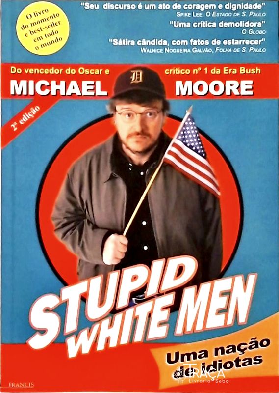 Stupid White Men - Uma Nação De Idiotas