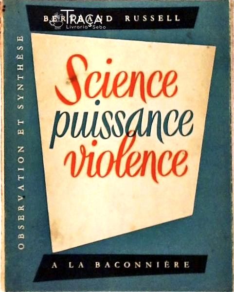 Science, Puissance, Violence