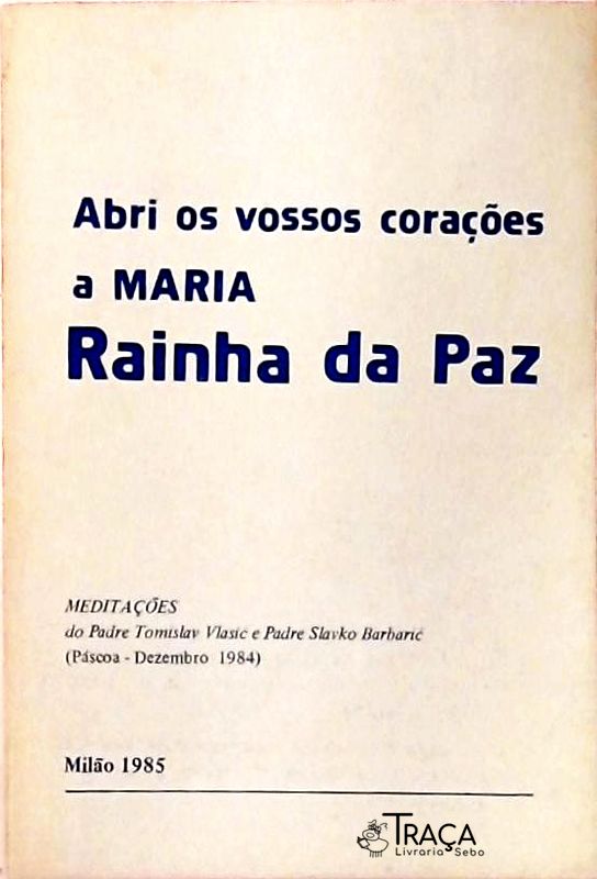 Abri Vosso Corações a Maria Rainha da Paz