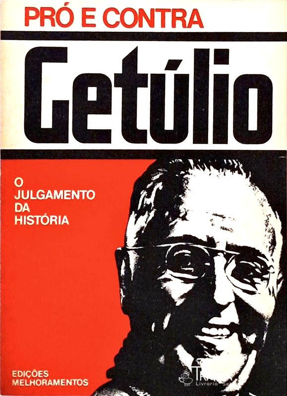 Pró e Contra - Getúlio
