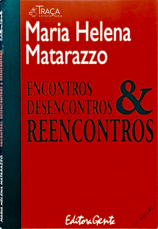 Encontros Desencontros E Reencontros
