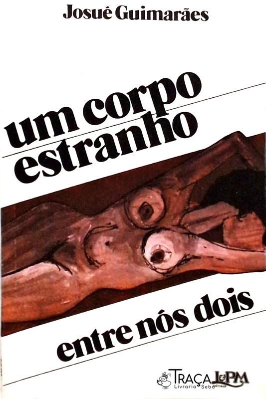 Um Corpo Estranho Entre Nos Dois
