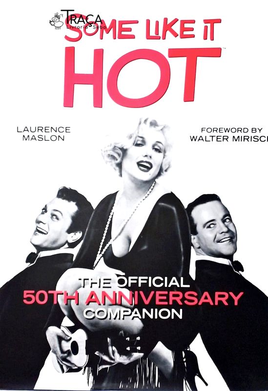 Some Like It Hot - the Official 50th Anniversary Companion
