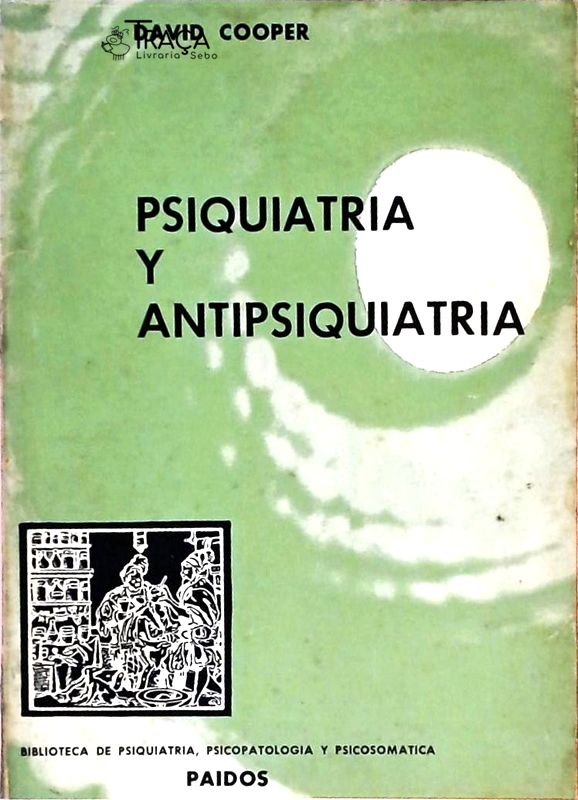 Psiquiatria y Antipsiquiatria