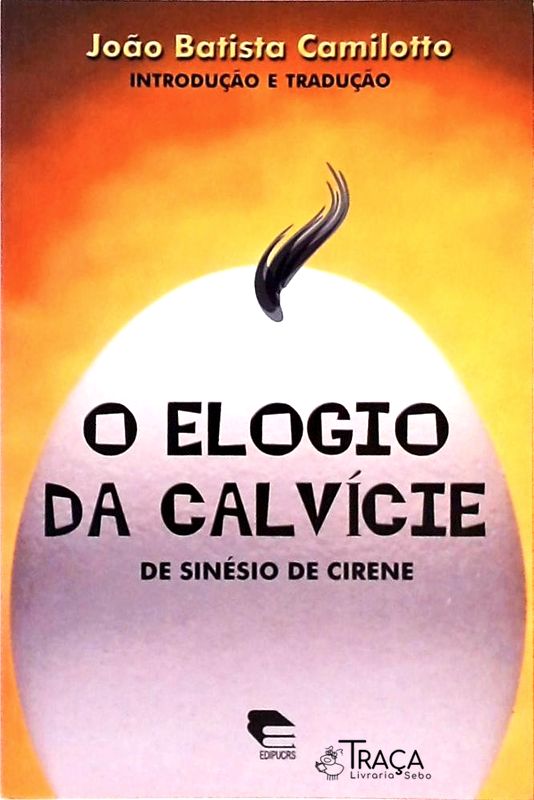 O Elogio da Calvície