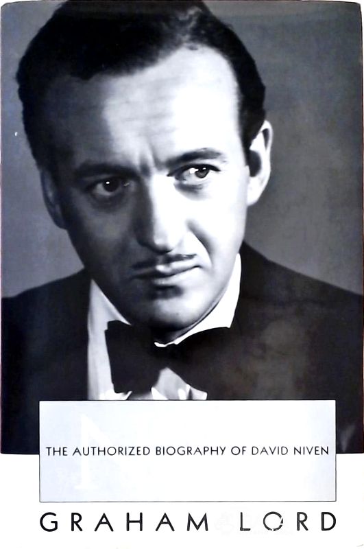 Niv - the Authorized Biography of David Niven