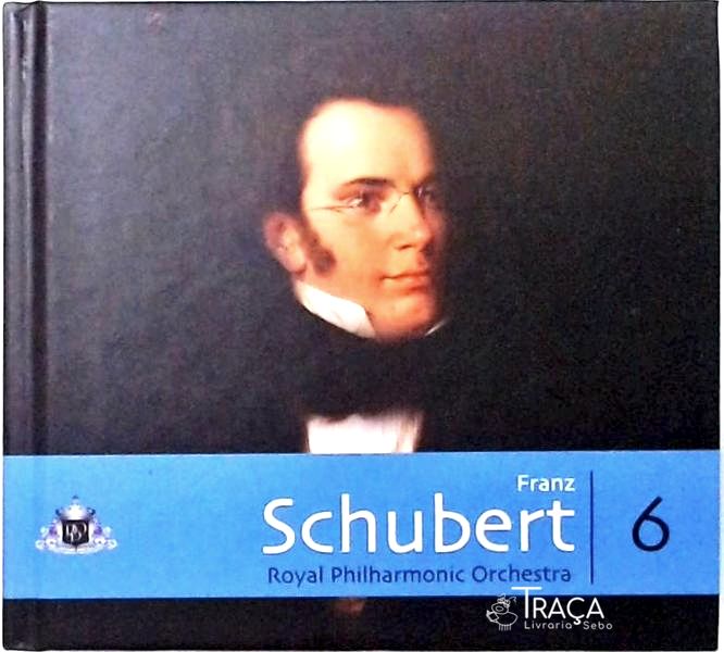 Franz Schubert - Royal Philharmonic Orchestra - Volume 6