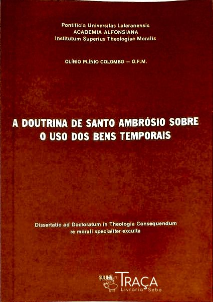 A Doutrina De Santo Ambrósio Sobre O Uso Dos Bens Temporais