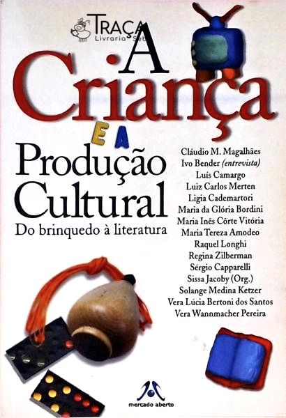 A Criança e a Produção Cultural