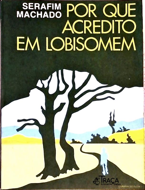 Por Que Acredito Em Lobisomem