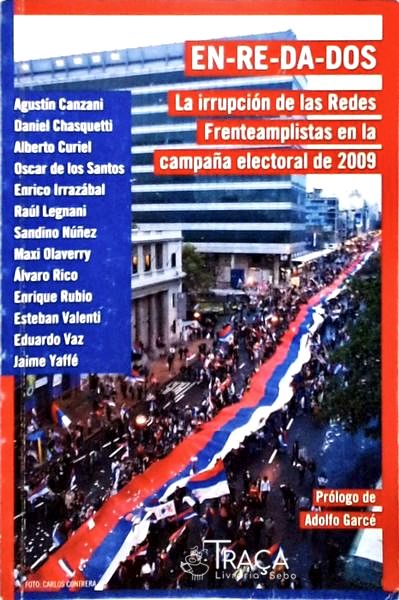 En-re-da-dos - La Irrupción de Las Redes Frenteamplistas En La Campana Electoral de 2009