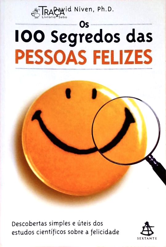 Os 100 Segredos das Pessoas Felizes