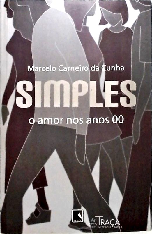Simples - o Amor Nos Anos 00