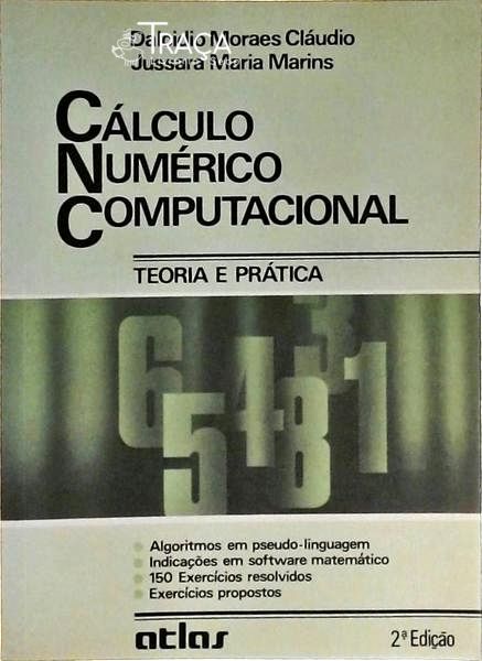 Cálculo Numérico Computacional - Teoria e Prática