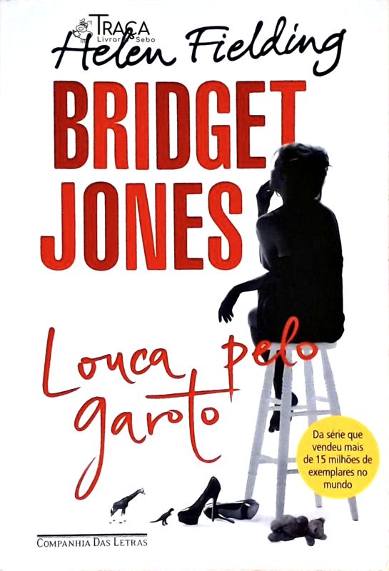 Bridget Jones - Louca Pelo Garoto