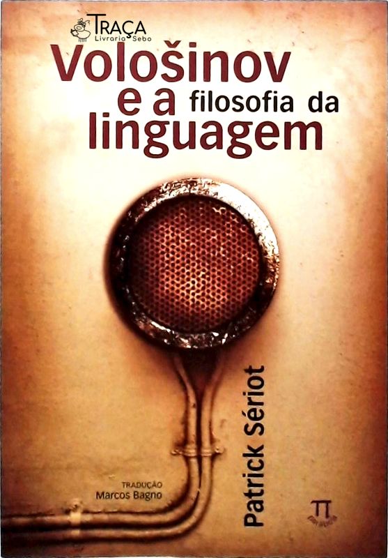Volosinov e a Filosofia da Linguagem