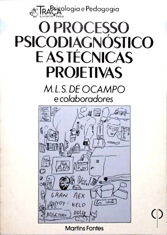 O Processo Psicodiagnostico e as Tecnicas Projetivas