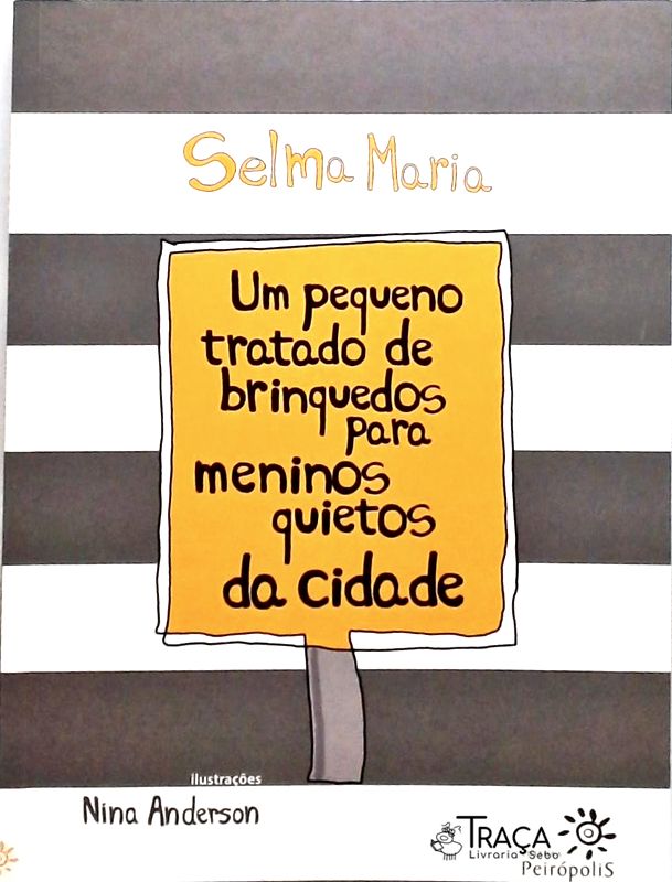 Um Pequeno Tratado de Brinquedos para Meninos Quietos da Cidade