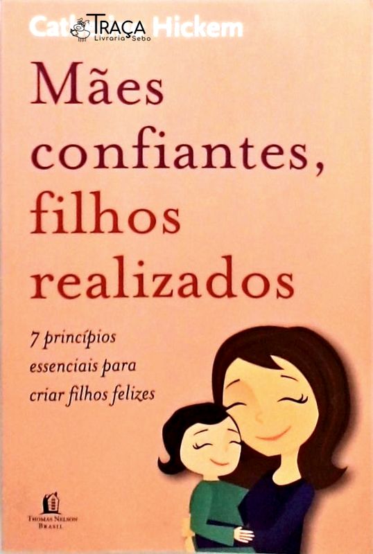 Mães Confiantes Filhos Realizados