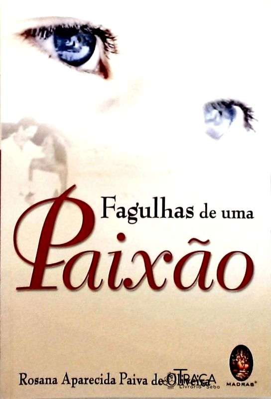 Fagulhas de uma Paixão