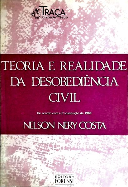 Teoria e Realidade da Desobediência Civil