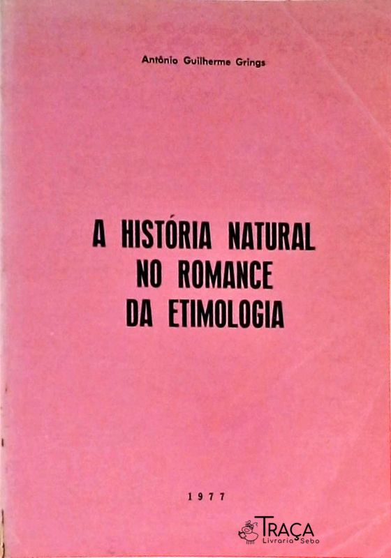 A História Natural No Romance da Etimologia