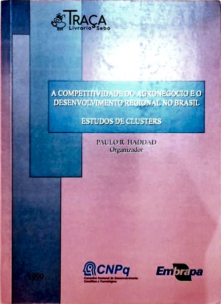 A Competitividade Do Agronegócio E O Desenvolvimento Regional No Brasil