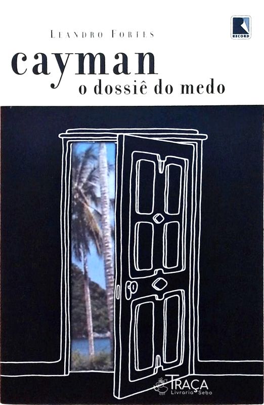 Cayman - o Dossiê do Medo