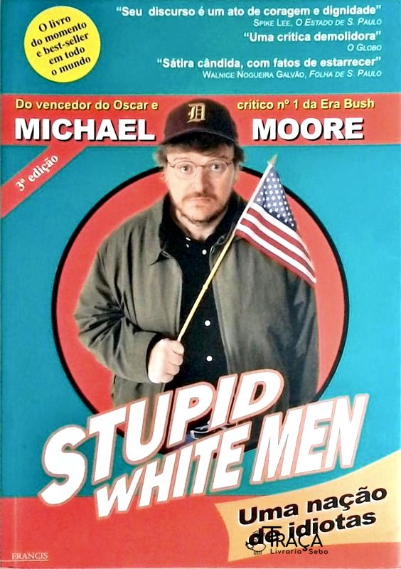 Stupid White Men - Uma Nação De Idiotas