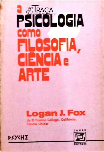 A Psicologia Como Filosofia, Ciência E Arte