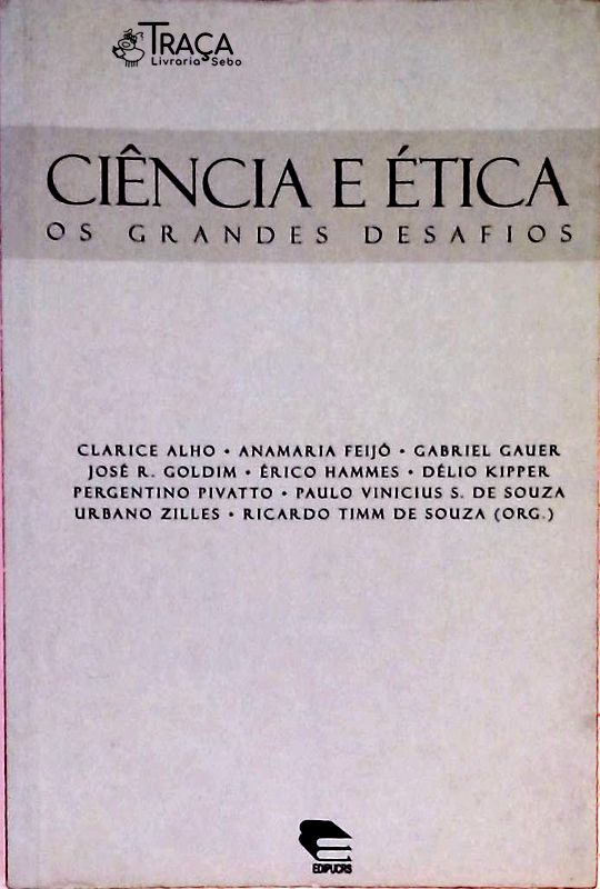Ciência E Ética - Os Grandes Desafios