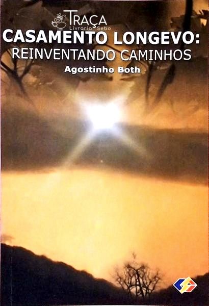 Casamento Longevo - Reinventando Caminhos