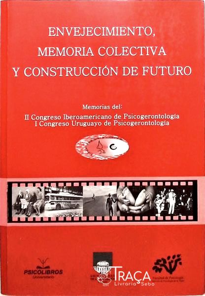 Envejecimiento Memoria Colectiva Y Construcción De Futuro