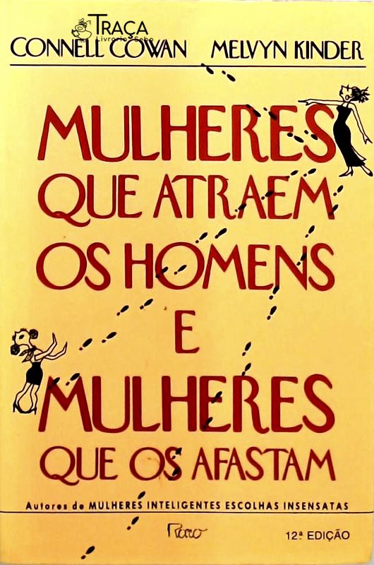 Mulheres Que Atraem os Homens e Mulheres Que os Afastam