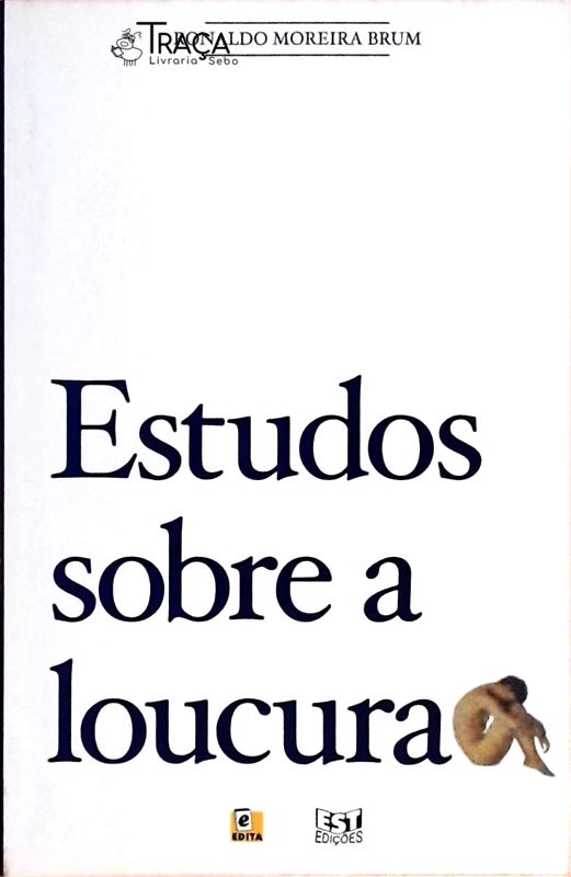Estudos Sobre A Loucura