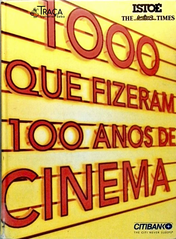 1000 Que Fizeram 100 Anos de Cinema