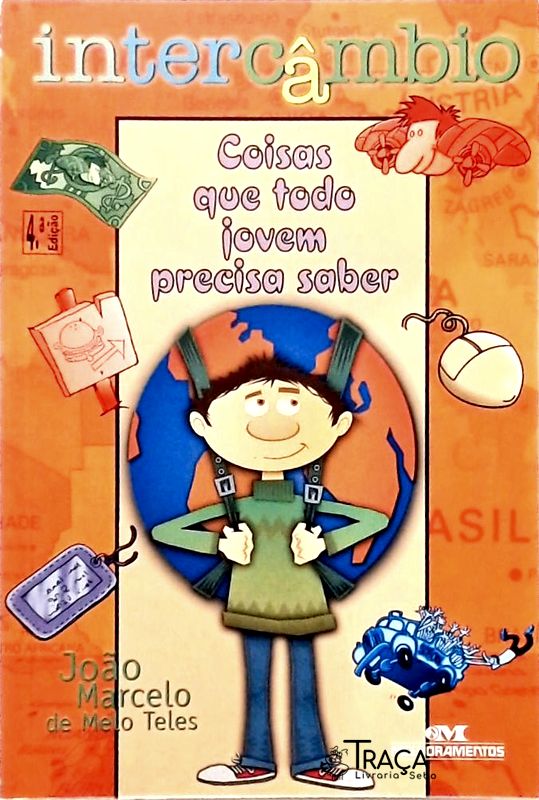 Intercâmbio - Coisas Que Todo O Jovem Precisa Saber