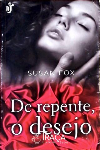 De Repente, o Desejo