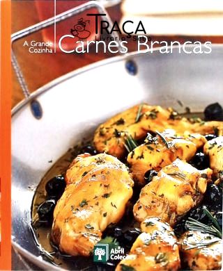 A Grande Cozinha - Carnes Brancas