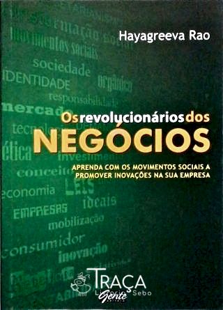 Os Revolucionários Dos Negócios