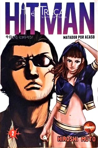 Hitman - Matador Por Acaso - Volume 2