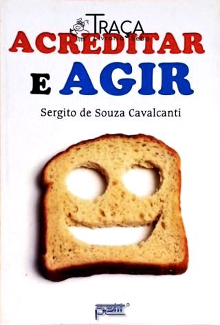 Acreditar E Agir