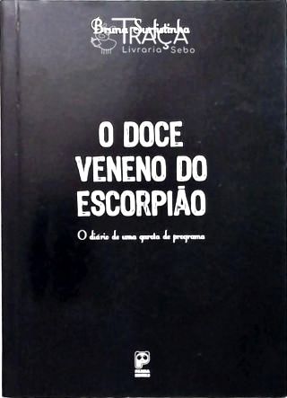 O Doce Veneno Do Escorpião