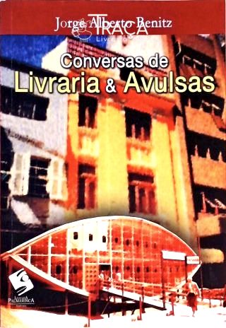 Conversas De Livraria E Avulsas