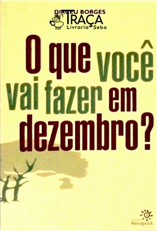 O Que Você Vai Fazer Em Dezembro