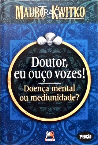 Doutor Eu Ouço Vozes!